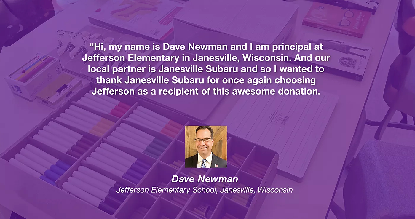 A thank-you message from Dave Newman, principal at Jefferson Elementary School in Janesville, Wisconsin. The message reads "Hi, my name is Dave Newman and I am principal at Jefferson Elementary in Janesville Subaru and so I wanted to thank Janesville Subaru for once again choosing Jefferson as a recipient of this awesome donation." Background image shows school supplies with a purple overlay.